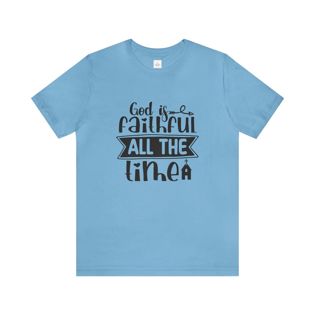 God Is Faithful All The Time Unisex Jersey Short Sleeve Tee